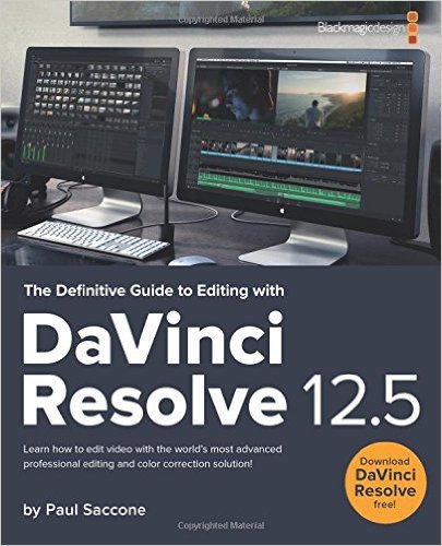 The Definitive Guide to Editing with DaVinci Resolve 12.5