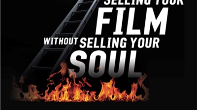 Selling Your Film Without Selling Your Soul